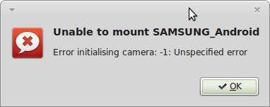 unable to mount samsung_android: error initialising camera -1 unspecified error